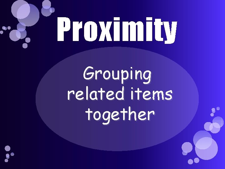 Proximity Grouping related items together 