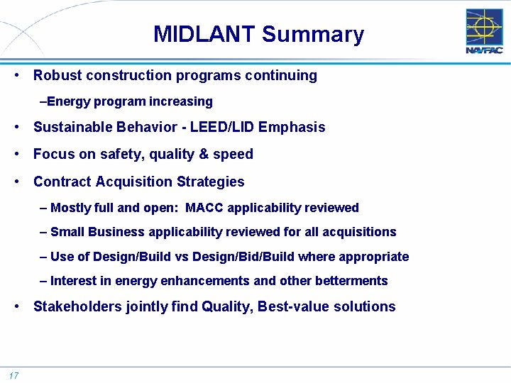 MIDLANT Summary • Robust construction programs continuing –Energy program increasing • Sustainable Behavior -