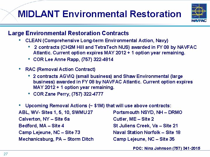 MIDLANT Environmental Restoration Large Environmental Restoration Contracts • CLEAN (Comprehensive Long-term Environmental Action, Navy)