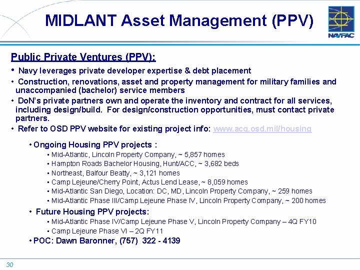  MIDLANT Asset Management (PPV) Public Private Ventures (PPV): • Navy leverages private developer