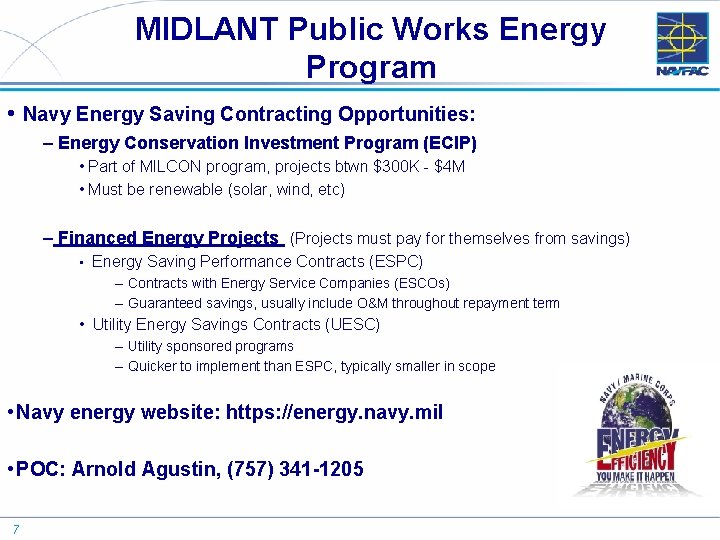 MIDLANT Public Works Energy Program • Navy Energy Saving Contracting Opportunities: – Energy Conservation