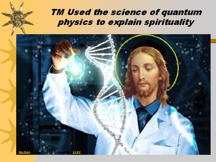 TM Used the science of quantum physics to explain spirituality This Photo by Unknown