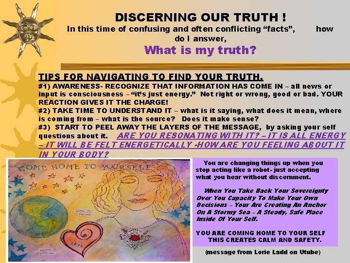 DISCERNING OUR TRUTH ! In this time of confusing and often conflicting “facts”, do