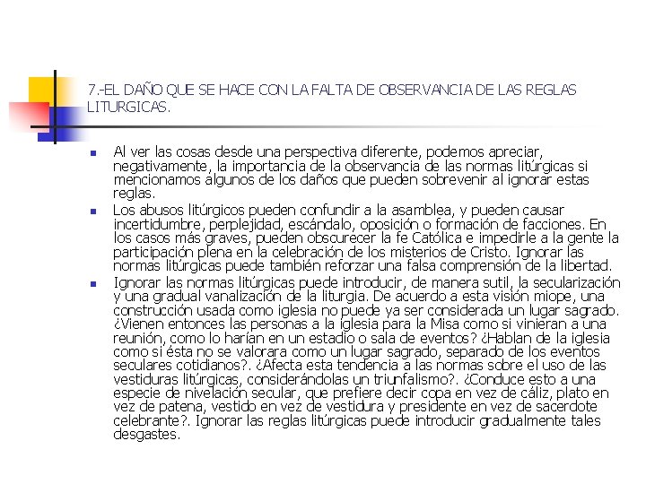 7. -EL DAÑO QUE SE HACE CON LA FALTA DE OBSERVANCIA DE LAS REGLAS