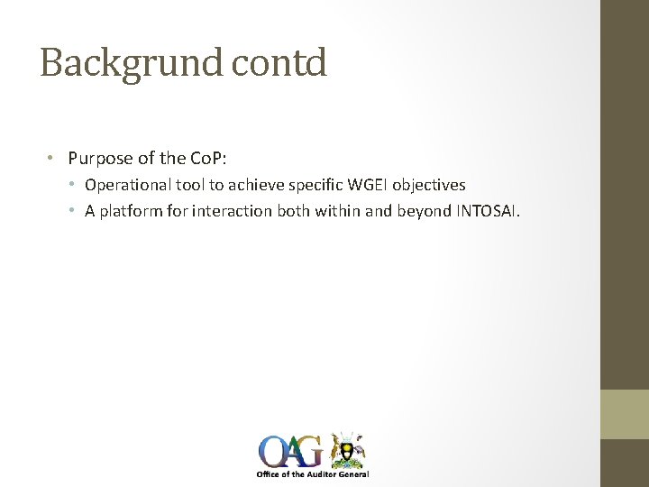 Backgrund contd • Purpose of the Co. P: • Operational tool to achieve specific
