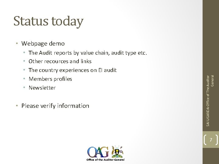 Status today • • • The Audit reports by value chain, audit type etc.