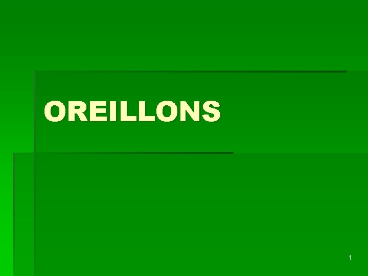 OREILLONS 1 