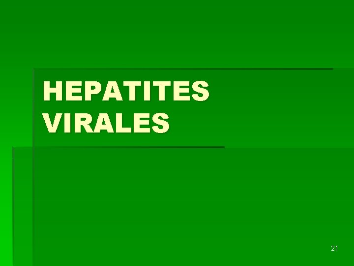 HEPATITES VIRALES 21 