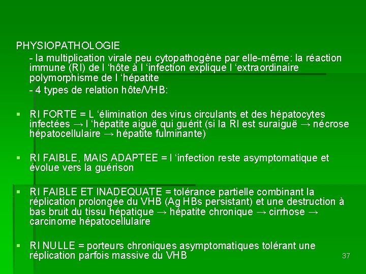 PHYSIOPATHOLOGIE - la multiplication virale peu cytopathogène par elle-même: la réaction immune (RI) de