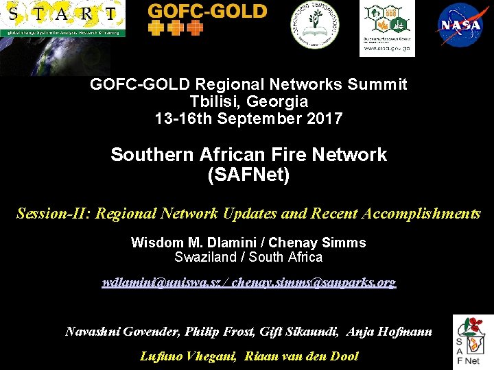 GOFC-GOLD Regional Networks Summit Tbilisi, Georgia 13 -16 th September 2017 Southern African Fire