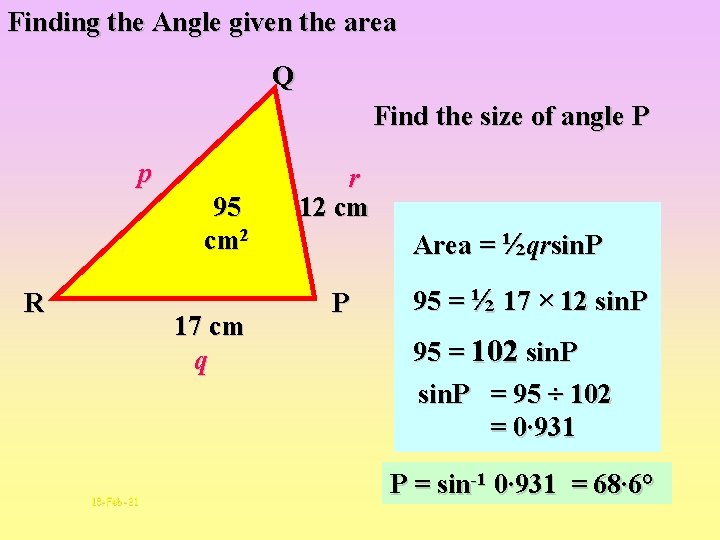 Finding the Angle given the area Q Find the size of angle P p