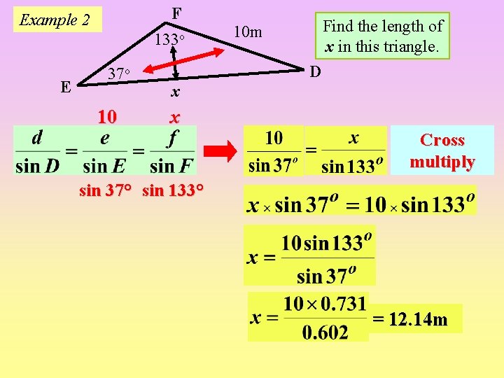 F Example 2 133 o E 37 o 10 Find the length of x