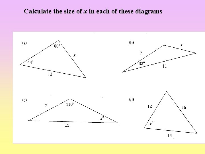 Calculate the size of x in each of these diagrams 