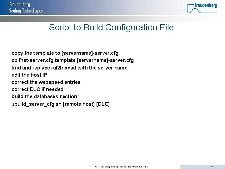 Script to Build Configuration File copy the template to [servername]-server. cfg cp fnst-server. cfg.