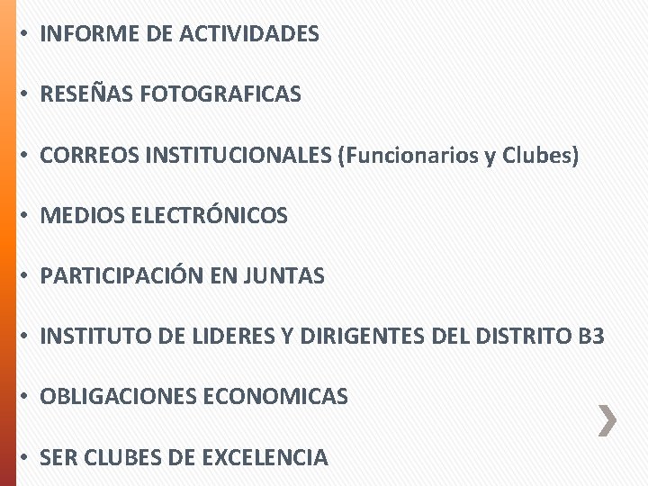  • INFORME DE ACTIVIDADES • RESEÑAS FOTOGRAFICAS • CORREOS INSTITUCIONALES (Funcionarios y Clubes)