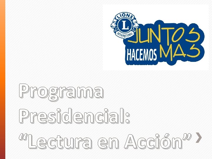 Programa Presidencial: “Lectura en Acción” 