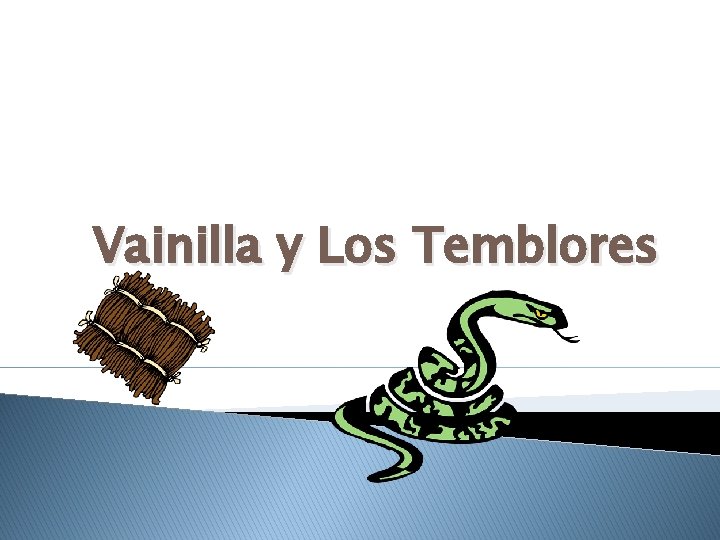 Vainilla y Los Temblores 
