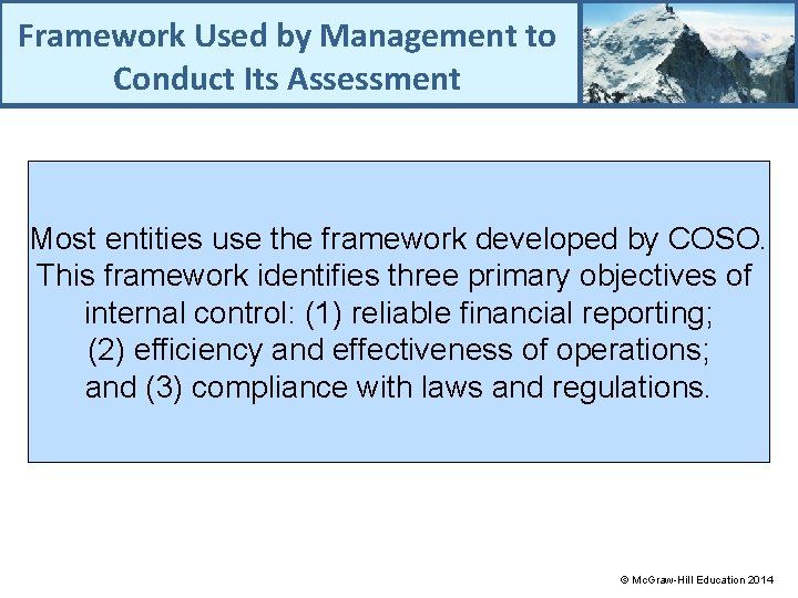 Framework Used by Management to Conduct Its Assessment Most entities use the framework developed