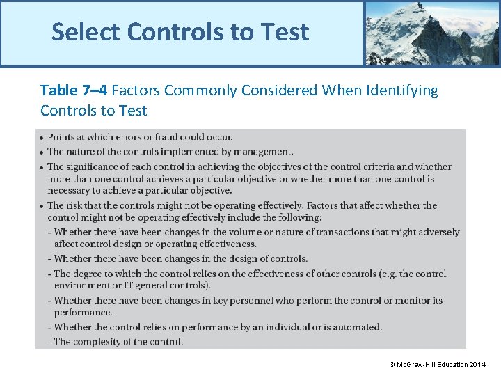 Select Controls to Test Table 7– 4 Factors Commonly Considered When Identifying Controls to