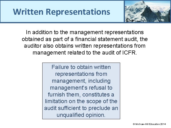 Written Representations In addition to the management representations obtained as part of a financial
