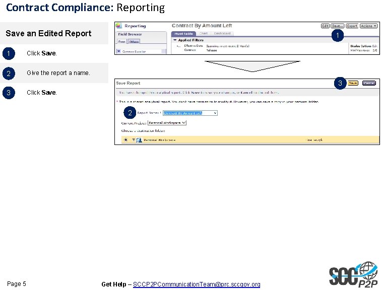 Contract Compliance: Reporting Save an Edited Report 1 Click Save. 2 Give the report