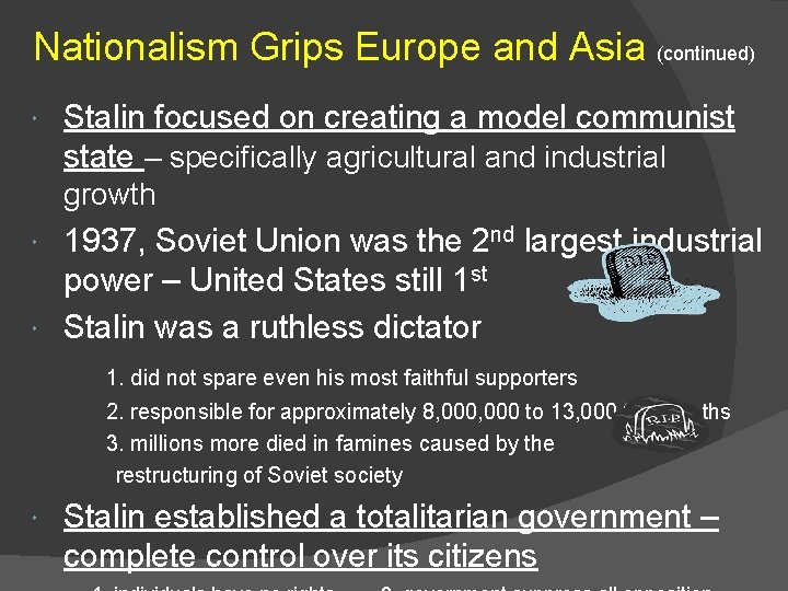 Nationalism Grips Europe and Asia (continued) Stalin focused on creating a model communist state Nationalism Grips Europe and Asia (continued) Stalin focused on creating a model communist state