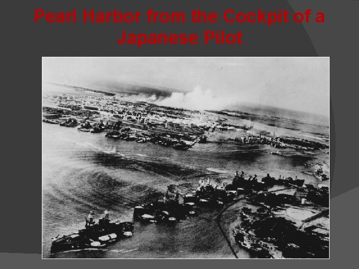 Pearl Harbor from the Cockpit of a Japanese Pilot 