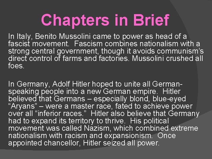 Chapters in Brief In Italy, Benito Mussolini came to power as head of a Chapters in Brief In Italy, Benito Mussolini came to power as head of a