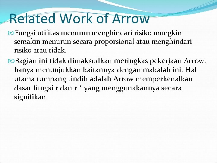 Related Work of Arrow Fungsi utilitas menurun menghindari risiko mungkin semakin menurun secara proporsional