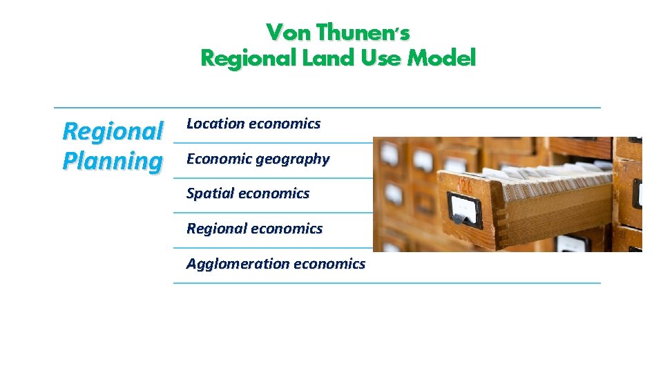 Von Thunen's Regional Land Use Model Regional Planning Location economics Economic geography Spatial economics