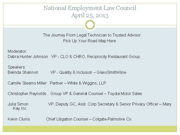 National Employment Law Council April 25, 2013 The Journey From Legal Technician to Trusted