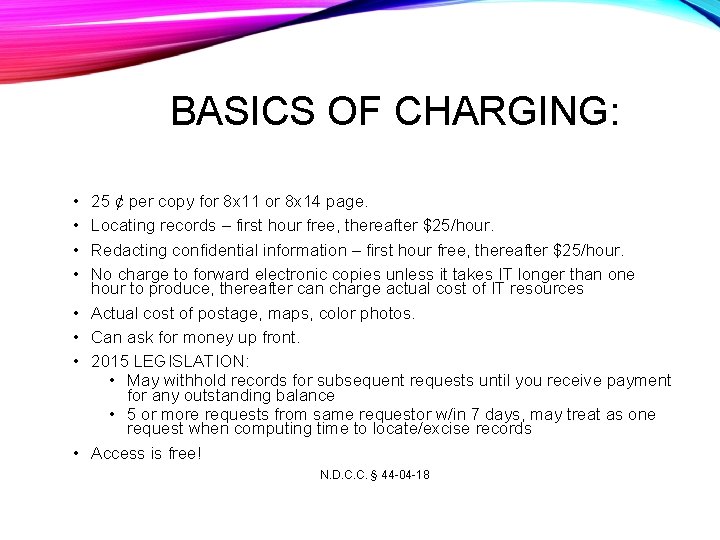 BASICS OF CHARGING: • • 25 ¢ per copy for 8 x 11 or