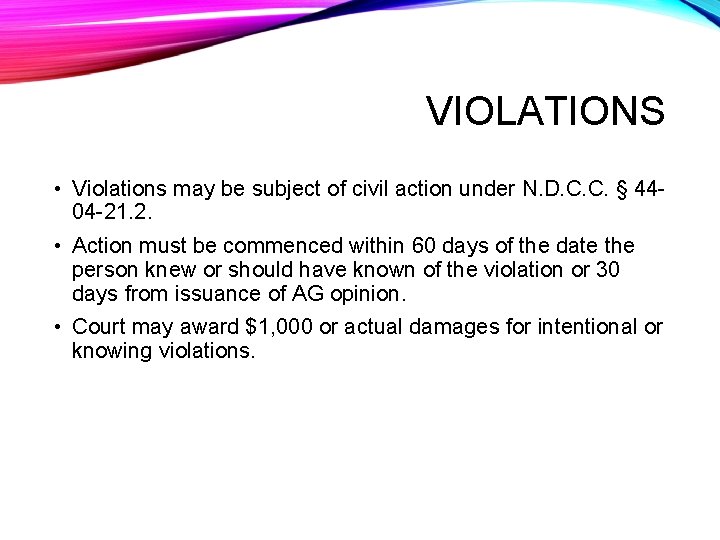 VIOLATIONS • Violations may be subject of civil action under N. D. C. C.