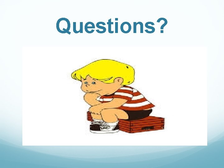 Questions? 