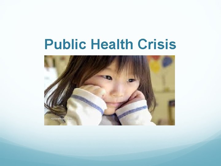 Public Health Crisis 