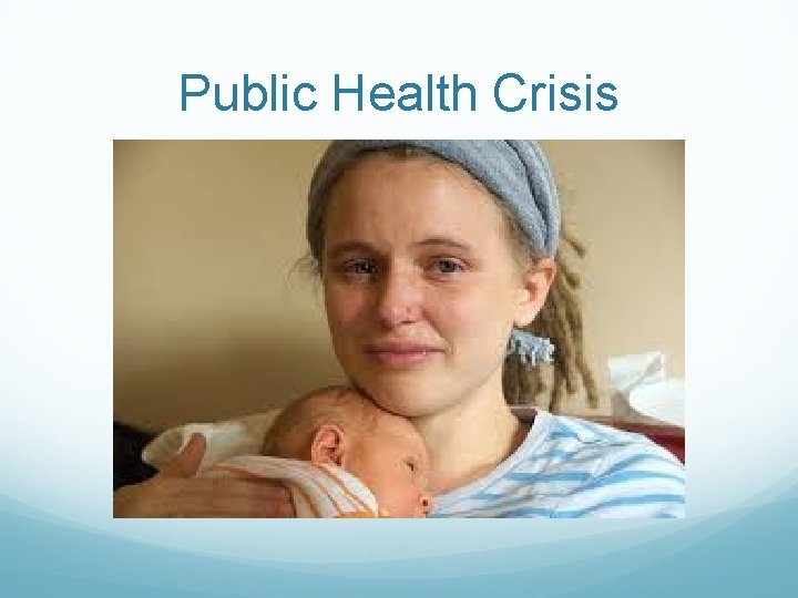 Public Health Crisis 