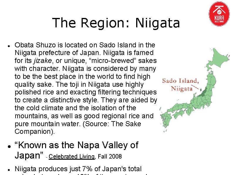 The Region: Niigata Obata Shuzo is located on Sado Island in the Niigata prefecture