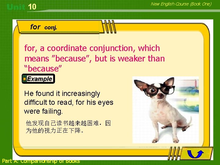 New English Course (Book One) 10 for conj. for, a coordinate conjunction, which means