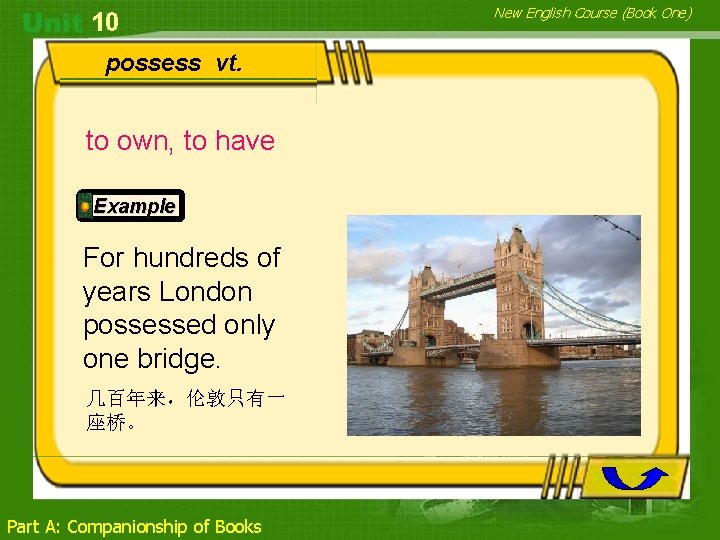 10 possess vt. to own, to have Example For hundreds of years London possessed
