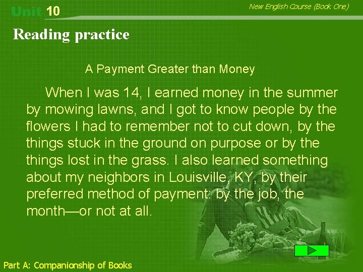 New English Course (Book One) 10 Reading practice A Payment Greater than Money When