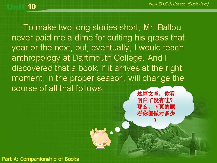 10 New English Course (Book One) To make two long stories short, Mr. Ballou