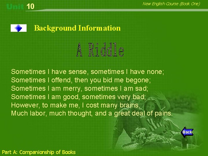10 New English Course (Book One) Background Information Sometimes I have sense, sometimes I