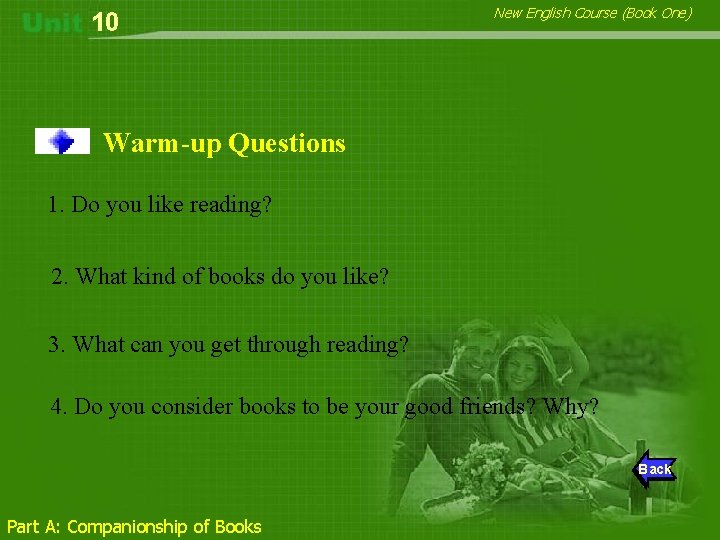 10 New English Course (Book One) Warm-up Questions 1. Do you like reading? 2.