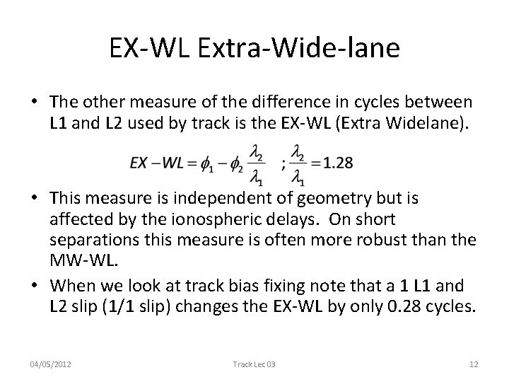 EX-WL Extra-Wide-lane • The other measure of the difference in cycles between L 1