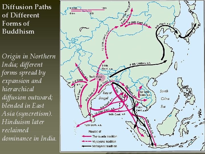 Diffusion Paths of Different Forms of Buddhism Origin in Northern India; different forms spread