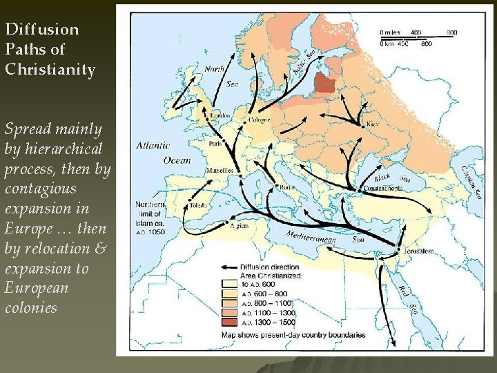 Diffusion Paths of Christianity Spread mainly by hierarchical process, then by contagious expansion in