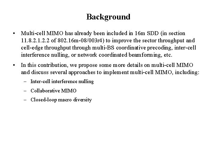 Background • Multi-cell MIMO has already been included in 16 m SDD (in section