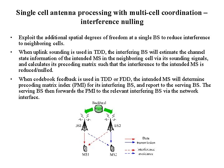 Single cell antenna processing with multi-cell coordination – interference nulling • Exploit the additional