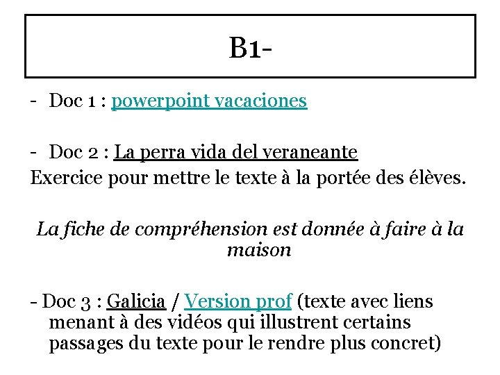 B 1 - Doc 1 : powerpoint vacaciones - Doc 2 : La perra B 1 - Doc 1 : powerpoint vacaciones - Doc 2 : La perra