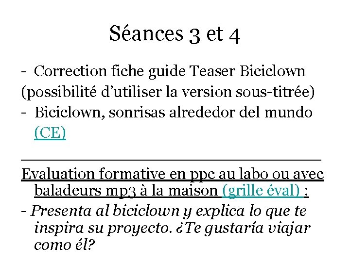 Séances 3 et 4 - Correction fiche guide Teaser Biciclown (possibilité d’utiliser la version